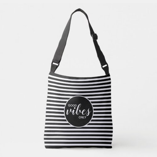 Good Vibes Only Cute Black White Typography Quote  Crossbody Bag