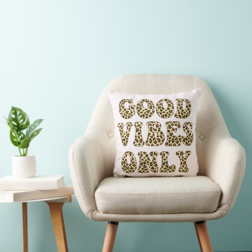 Good Vibes Only _ Cute Leopard Print Pink  Throw Pillow