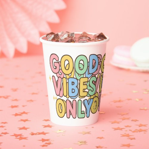 Good Vibes Only Cute Pastel Design Paper Cups