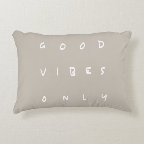 Good Vibes Only Earthy Customizable Uplifting Accent Pillow
