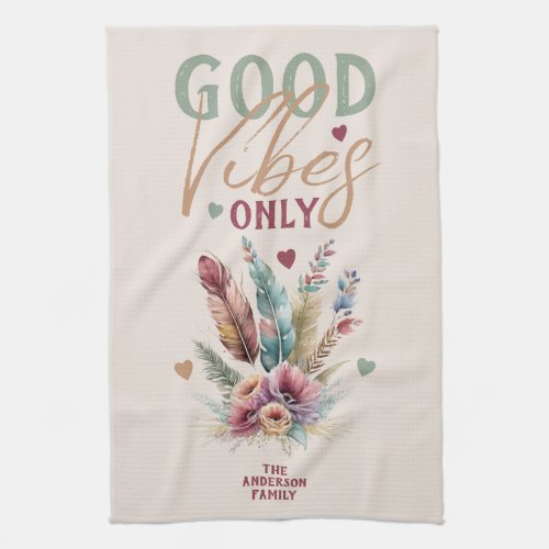 Good vibes only family name floral kitchen towel