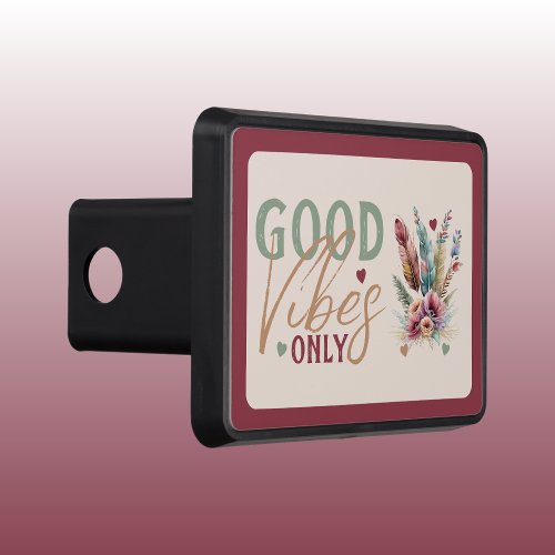 Good vibes only floral hitch cover