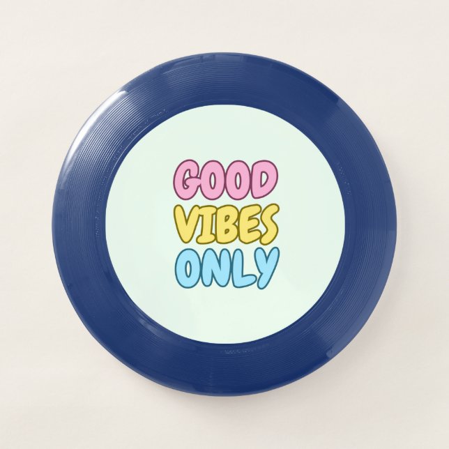 Good Vibes Only Frisbee (Front)