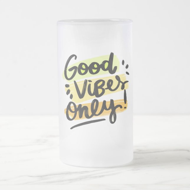 Good Vibes Only  Frosted Glass Beer Mug (Center)