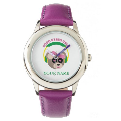 Good Vibes Only Funny Bear Watch