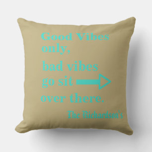 Good Vibes Only Funny Turquoise Sand Beach Throw Pillow