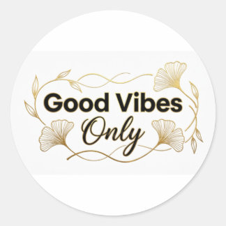Good Vibes Only - Gold Floral Minimalist Design -  Classic Round Sticker