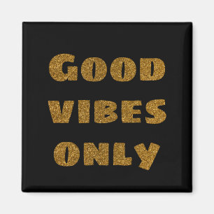 Good vibes only golden glitter text modern black magnet