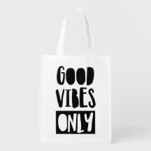Good Vibes Only