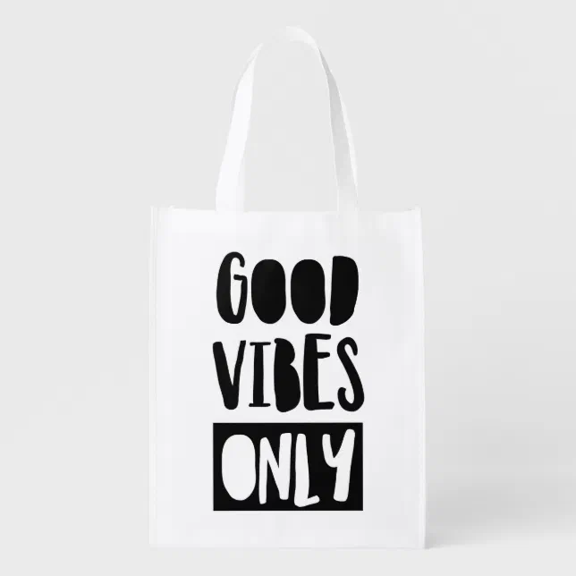 Good Vibes Only Grocery Bag | Zazzle