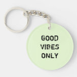 Good Vibes Only. Keychain at Zazzle
