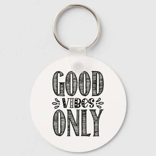 GOOD VIBES ONLY KEYCHAIN