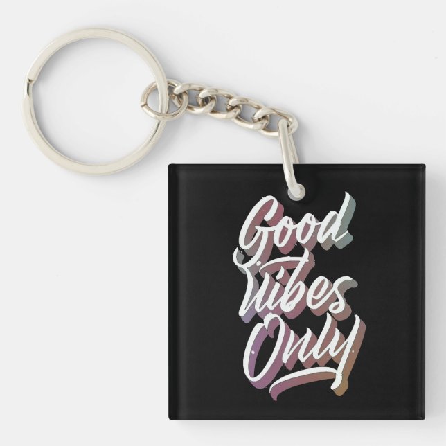 good vibes only keychain (Front)