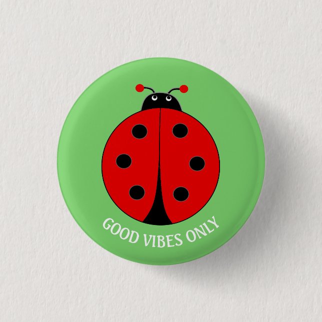 Good Vibes Only Lady Bug on Lime Green Button (Front)