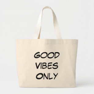 Good Vibes Only Large Tote Bag