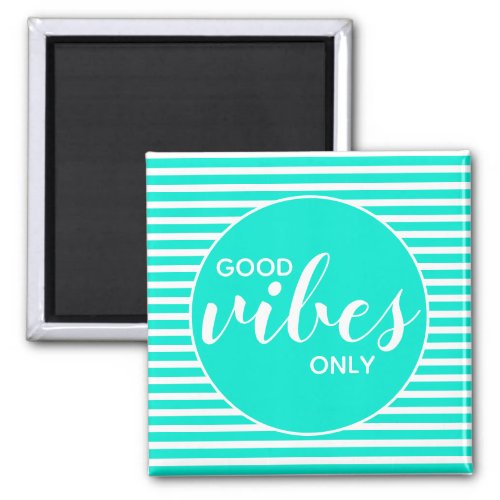 Good Vibes Only Light Teal White Typography Quote Magnet