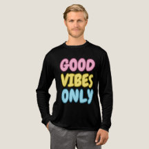 Good Vibes Only Long Sleeve Shirt