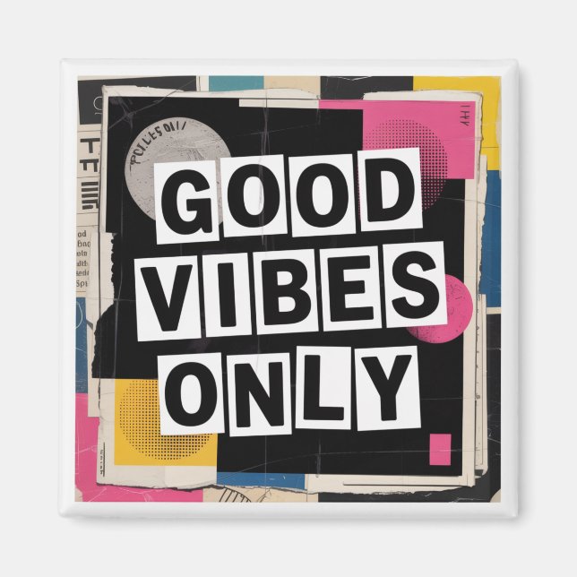 Good Vibes Only Magnet (Front)