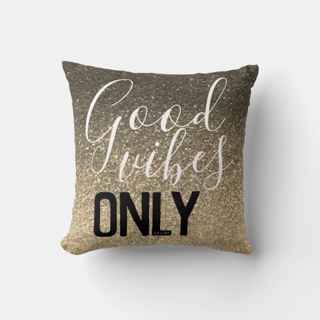 Good Vibes Only Modern Glitter Elegant Sparkle Throw Pillow (Front)
