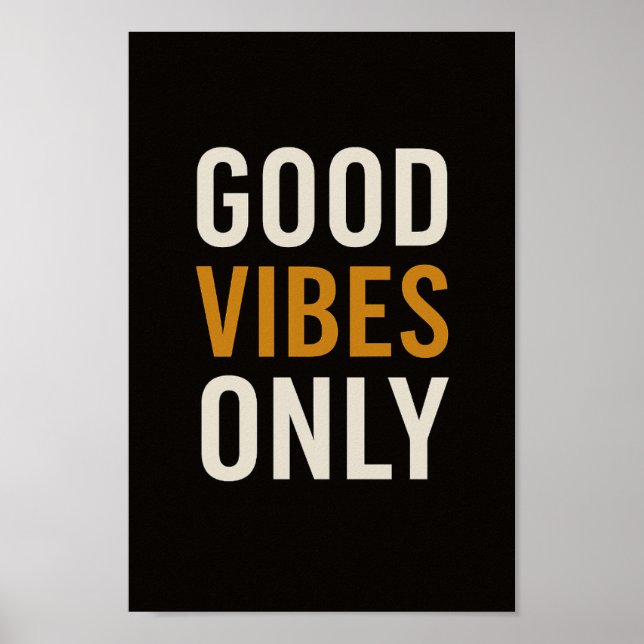 Good Vibes Only Modern Motivational Poster (Front)