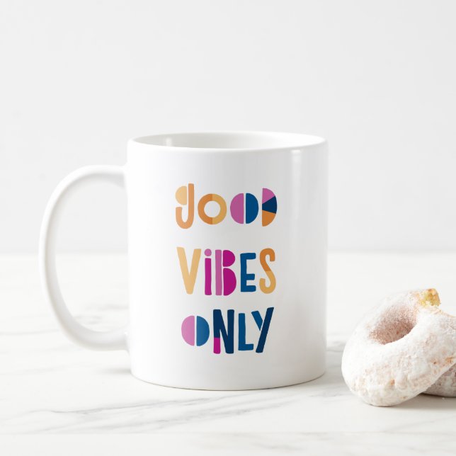 Good Vibes Only Motivational Colorful Modern Coffee Mug (With Donut)