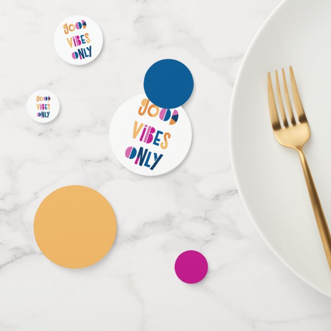 Good Vibes Only Motivational Colorful Modern Confetti (Group)