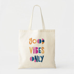 Good Vibes Only Motivational Colorful Modern Tote Bag