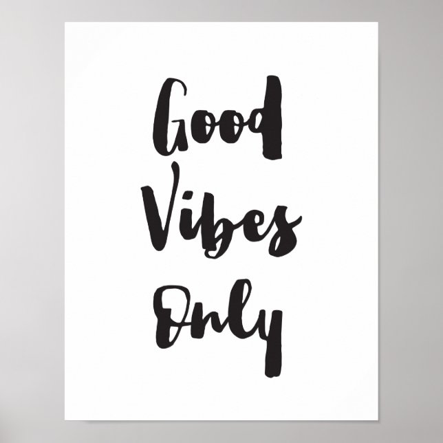 Good Vibes Only, Motivational, Inspirational Print (Front)