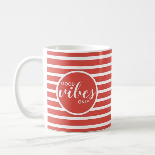 Good Vibes Only Motivational Quote Red Coffee Mug