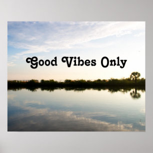 Good Vibes Only Nature Inspirational Motivational Poster