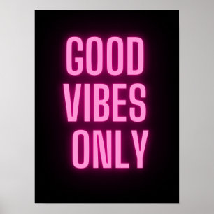 Good vibes only neon pink poster