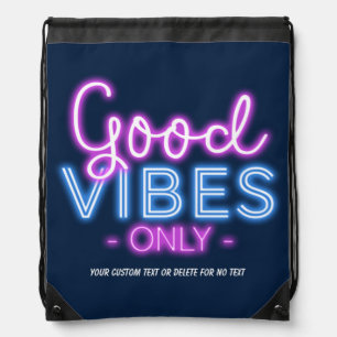 Good Vibes Only Neon Sign Fun Trendy Custom Drawstring Bag