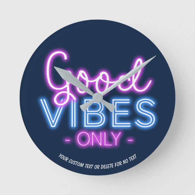 Good Vibes Only Neon Sign Fun Trendy Custom Round Clock (Front)