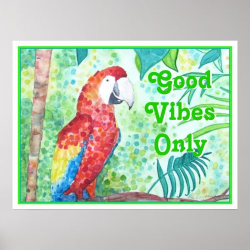 Good Vibes Only Parrot Motivational Poster