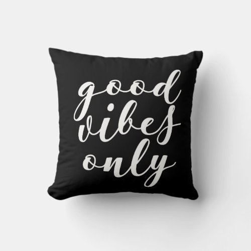 Good vibes only pillow