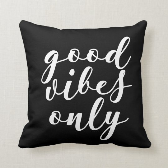 Good vibes only pillow | Zazzle.com