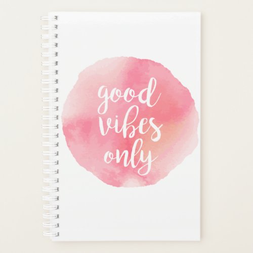 good vibes only pink blush watercolor painting planner