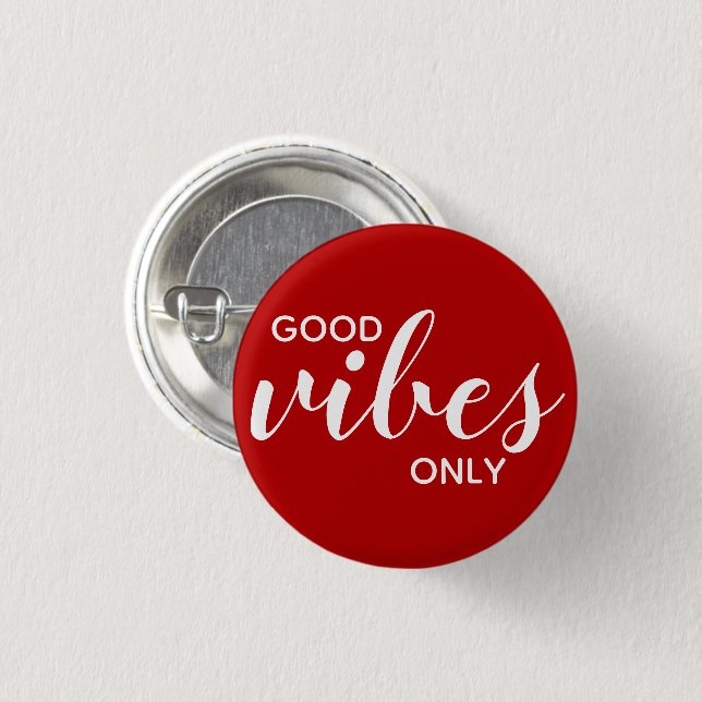 Good Vibes Only Positive Affirmation Red & White Button (Front & Back)
