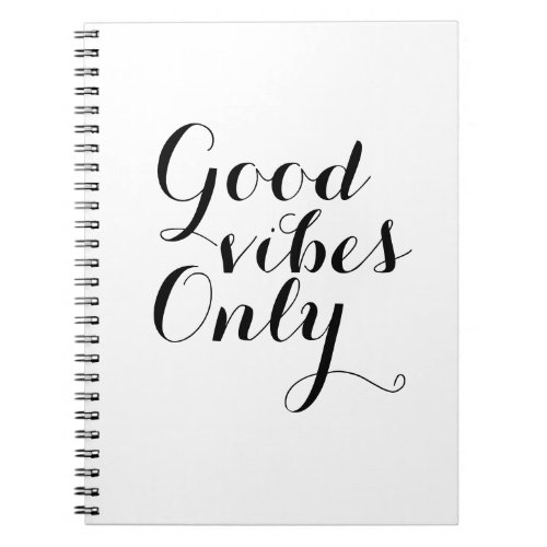 Good Vibes Only Positive Message Inspirational Notebook