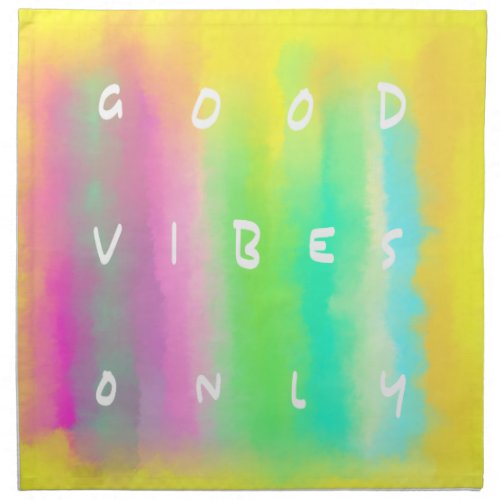 Good Vibes Only Positive Mindset Quote Art Cloth Napkin