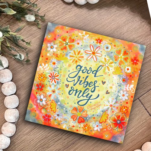 Good Vibes Only Positive Pretty Orange Floral