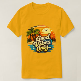 Good Vibes Only | Positive Quote Graphic  T-Shirt