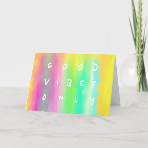 Good Vibes Only Positivity Inspiration Painting Card