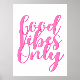 Good vibes only poster