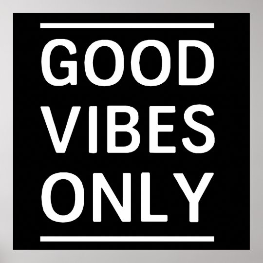 Good Vibes Only Poster | Zazzle.com