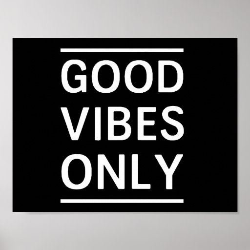 Good Vibes Only Poster | Zazzle