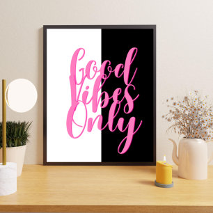 Good vibes only poster