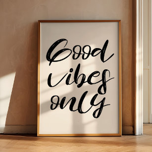 Good vibes only poster
