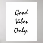 Good Vibes Only. Poster at Zazzle