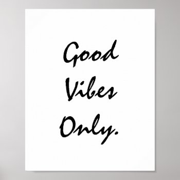 Good Vibes Only. Poster by MarysTypoArt at Zazzle